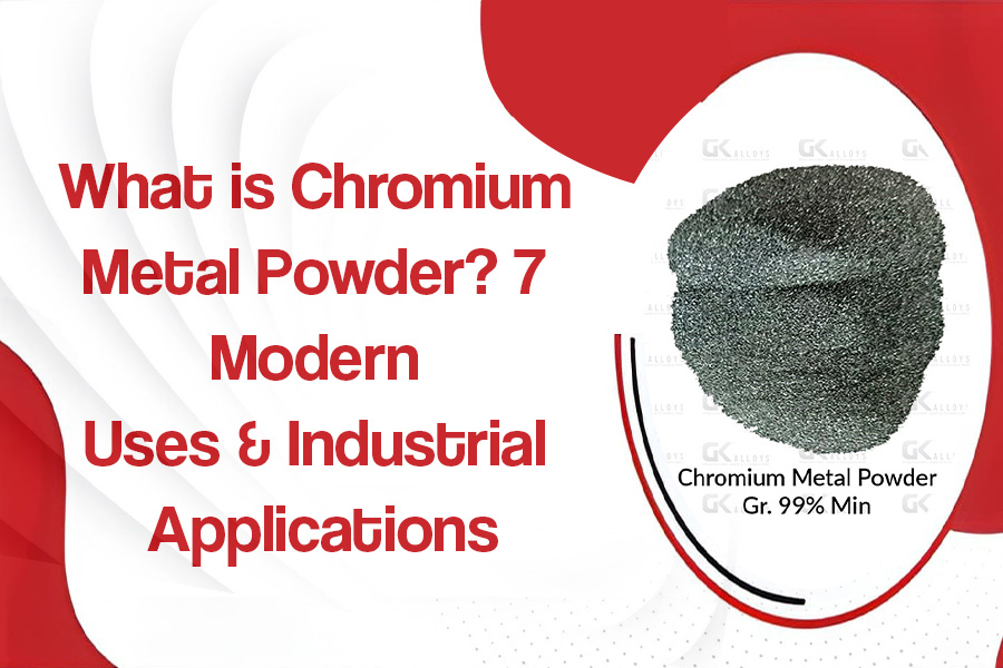 What is Chromium Metal Powder? 7 Modern Uses & Industrial Applications